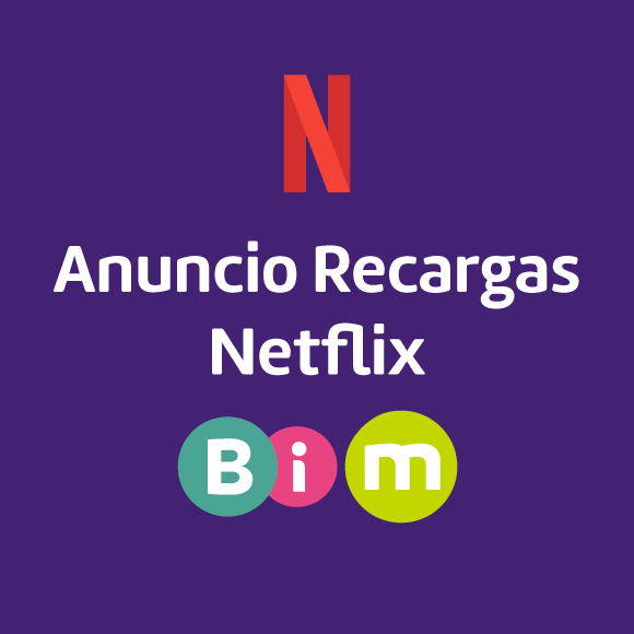 Anuncio Recargas Netflix con BIM